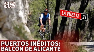 La Vuelta estrena el ascenso al Balcón de Alicante cuatro kilómetros de dura subida [upl. by Tuttle]