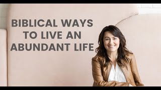 Biblical Ways to Live an Abundant Life  The Renewed Mind by Ashley Varner [upl. by Bloom832]