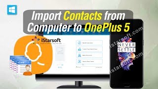 Add Contacts to OnePlus Import Contacts from Computer to OnePlus 5 [upl. by Serrano]