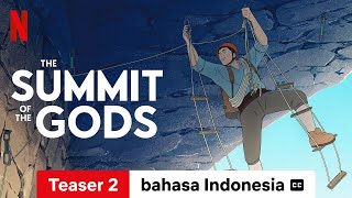 The Summit of the Gods Klip 2 dengan subtitle  Trailer bahasa Indonesia  Netflix [upl. by Nolubez]