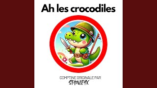 Ah les crocodiles [upl. by Russell]