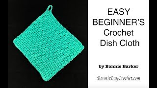 EASY BEGINNERS Crochet Dish Cloth [upl. by Pearlman379]