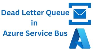 10 Send and Receive message from Dead Letter Queue in Azure Service Bus [upl. by Anneis264]