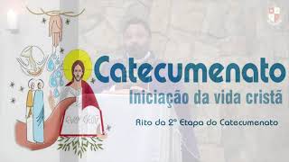 Rito da 2ª Etapa do Catecumenato  26022023 [upl. by Malka]