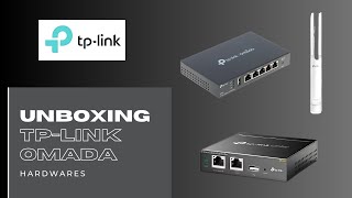 Unboxing of TPLink Omada Hardwares  ER605 OC200 EAP225 [upl. by Matteo]