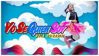 💝 HOLA EDMARIE  YO SE QUIEN SOY Video Oficial 🎥 holaedmarie yosequiensoy musicainfantil niña [upl. by Weider447]