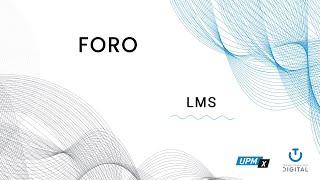 UPM X Foro LMS [upl. by Aivekal]