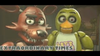 SFM FNAF Extraordinary Times [upl. by Noyrb]