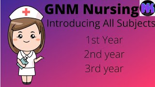 GNM Nursing Introducing All Subjects 1st year 2nd year 3rd Year [upl. by Liek]