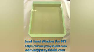 Lead Lined Window For PET [upl. by Heidy]