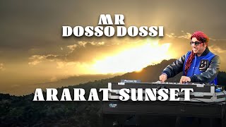 Mr Dosso Dossi  Ararat Sunset [upl. by Ultann]