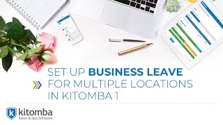 Set up Business Leave for Multiple Locations in Kitomba 1 [upl. by Gomez]