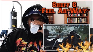 Sheff G “Feel Ah Way” REACTION [upl. by Campman278]