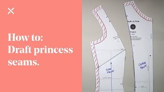 How To Draft Pattern Cutting Princess Seams [upl. by Cordle304]