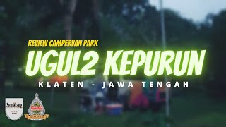 REVIEW CAMPERVAN PARK UGUL2 KEPURUN  KLATEN JATENG [upl. by Athenian]