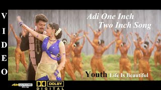 Adi One Inch Two Inch Youth Tamil Movie Video Song 4K Ultra HD BluRay amp Dolby Digital Sorround 51 [upl. by Nylyak164]