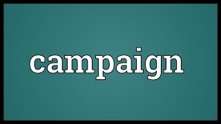 Campaign Meaning [upl. by Siwel]