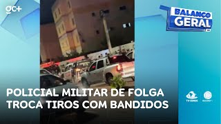 PM de folga troca tiros com bandidos em carro ao chegar em condomínio  Balanço Geral CE [upl. by Darum]