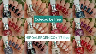 ESMALTE ANA HICKMANN COLEÇÃO BE FREE HIPOALERGÊNICO 17 FREE [upl. by Schug113]