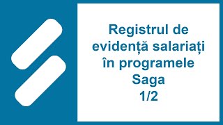 Registrul de evidență salariați în programele Saga 12 [upl. by Saibot245]