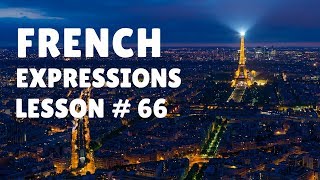 FRENCH EXPRESSIONS with Pronunciation Guide Lesson 66 [upl. by Notyalk]