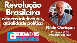 Nildo Ouriques  Revolução Brasileira origens intelectuais atualidade política [upl. by Dygall]