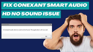 Fix Windows 11 Conexant Smart Audio HD No Sound Problem [upl. by Russia]