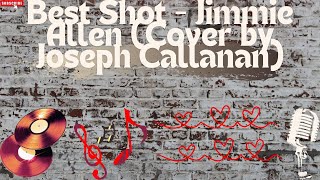 Best Shot  Jimmie Allen Cover by Joseph Callanan [upl. by Alvarez545]