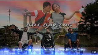 Bolbaring  Amunick featuring Marangbah  Marangbah  khasi song ♪♪ [upl. by Leo345]