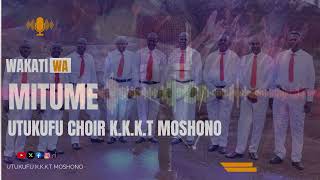 UTUKUFU K K K T MOSHONO WAKATI WA MITUME [upl. by Barde]