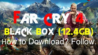 FAR CRY 4 BLACKBOX 124GB Direct Download Links [upl. by Aelhsa109]