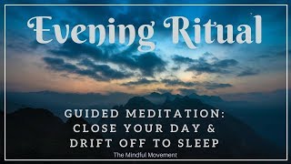 Evening Ritual to Close Your Day  Deep Sleep Meditation  Mindful Movement [upl. by Keg]