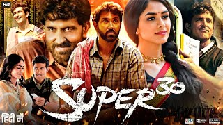 Super 30 Full Movie In Hindi 2019  Hrithik Roshan Mrunal Thakur Pankaj Tripathi  Review amp Facts [upl. by Scherle]