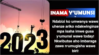 Inama y’umunsiIzi nizo nama z’umunsi muri 2023 nakoze Imana nayo ikazimpera umugisha ukomeye [upl. by Trueman]