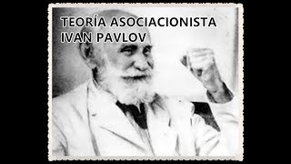 TEORÍA ASOCIACIONISTA IVAN PAVLOV [upl. by Kalie]