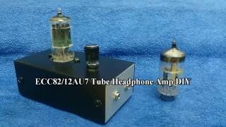 ECC8212AU7 Tube Headphone Amp DIY [upl. by Aiela]