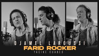 Djamel Laroussi  Farid Rocker [upl. by Atirehs]