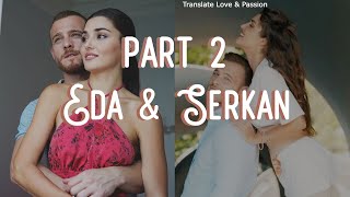 Eda amp Serkan part 2 LOVE STORY ENGLISH subs LOVE IS IN THE AIR [upl. by Anu765]