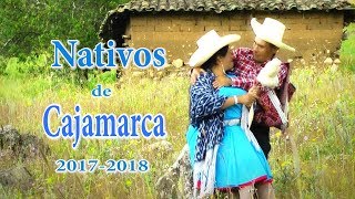 LOS NATIVOS DE CAJAMARCA20172018 VOY A VER A MI ENAMORADAVideo Oficial [upl. by Hekking]