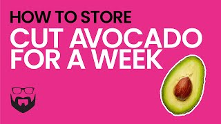 How to Store Cut Avocado for a Week [upl. by Enamart]