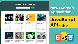 JavaScript Project  News Search App With JavaScript API [upl. by Odericus]