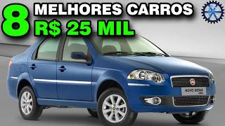 8 MELHORES CARROS até 25 MIL REAIS [upl. by Esinal384]