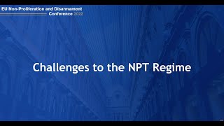 Conference 2022  Challenges to the NPT Regime [upl. by Adnam]