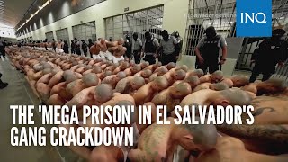 The mega prison in El Salvadors gang crackdown [upl. by Urquhart]