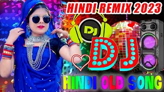 Hindi Dj song Mix 2024💞💥 Best Hindi Old Dj Remix 🥀 Bollywood Nonstop Dj Song 💖  2024 Dj Song dj [upl. by Kermie39]