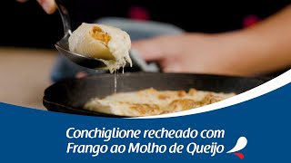 Conchiglione recheado com Frango ao Molho de Queijo [upl. by Mickie]