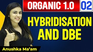 Hybridisation  DBE  Lecture 02  Organic 10  Chemistry Vibes [upl. by Suolekcin]