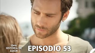 Uma História De Amor Episódio 53 Dublagem em Português  Review [upl. by Idola546]