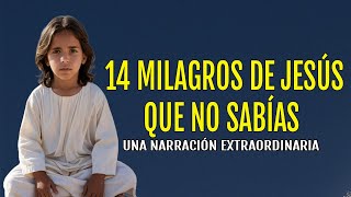 14 MILAGROS DE JESÚS QUE NO CONOCÍAS  Recomendado [upl. by Ecyac]