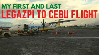 My First and Last Legazpi LGP to Cebu CEB Flight  CebGo Cebu Pacific ATR 72600  CCLEX View [upl. by Sarge]